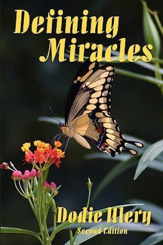 Knjiga Defining Miracles: Second Edition Dodie Ulery