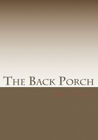 Book The Back Porch Dave Faith