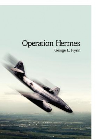 Könyv Operation Hermes George L Flynn