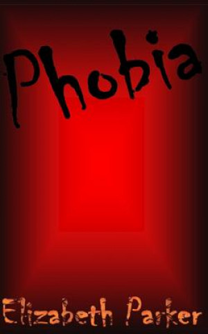 Buch Phobia Elizabeth Parker