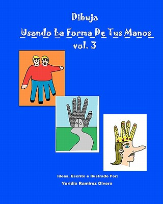 Книга Dibuja Usando La Forma De Tus Manos vol. 3 Yuridia Ramirez Olvera