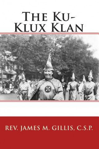 Carte The Ku-Klux Klan C S P Rev James M Gillis