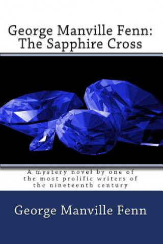 Kniha George Manville Fenn: The Sapphire Cross George Manville Fenn