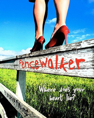Knjiga Fencewalker: Where Does Your Heart Lie? Dayspring Tomkins