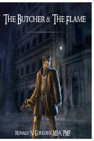 Book The Butcher and the Flame Ronald N Goulden