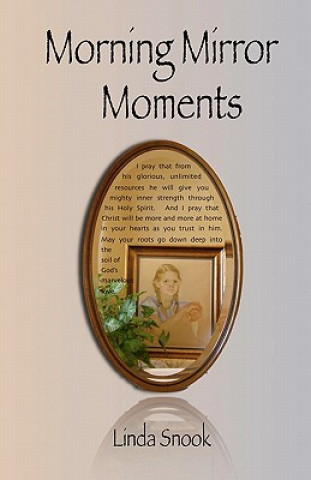 Książka Morning Mirror Moments: Discovering the Freedom of Seeing Yourself as God Sees You Linda Snook