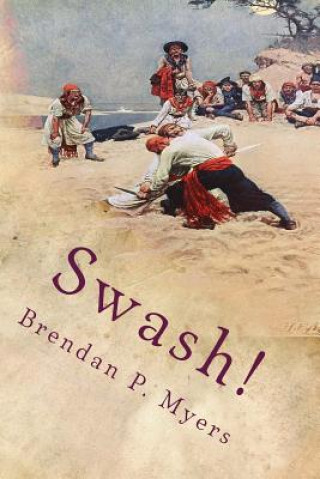 Knjiga Swash! Brendan P Myers