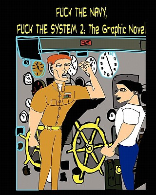 Книга Fuck the Navy, Fuck the System 2: The Graphic Novel Mark Moremoney