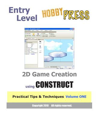 Livro Entry Level 2D Game Creation using CONSTRUCT: Practical Tips & Techniques Volume ONE Hobbypress