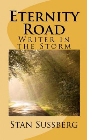 Livre Eternity Road: Writer in the Storm Stan Sussberg