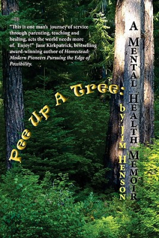 Kniha Pee Up A Tree: : A Mental Health Memoir Jim Henson