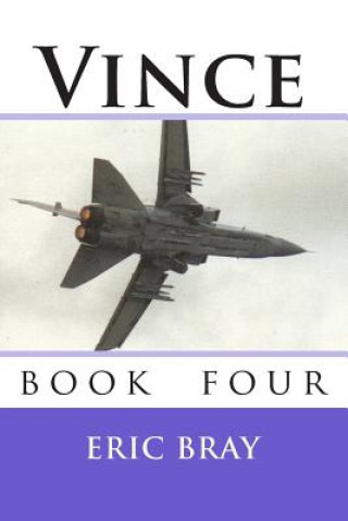 Kniha Vince: book four Eric Bray