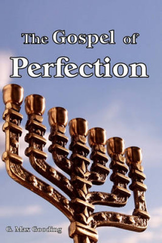 Könyv The Gospel of Perfection: The Last Spring Restorative Piece MR G Max Gooding Bsc