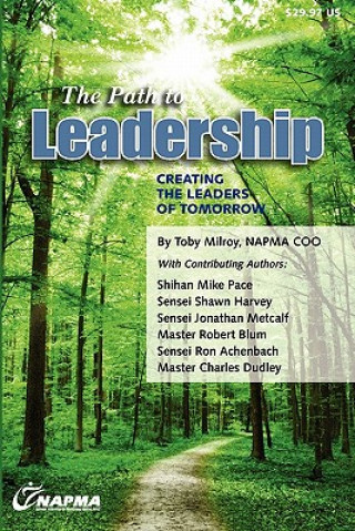 Kniha The Path to Leadership: Creating the Leaders of Tomorrow MR Toby Milroy