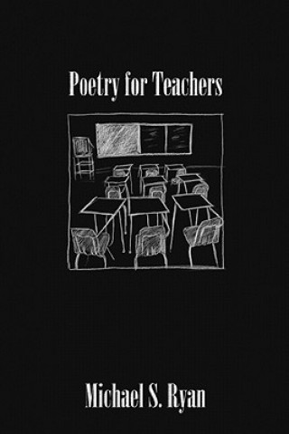 Könyv Poetry for Teachers Michael S Ryan