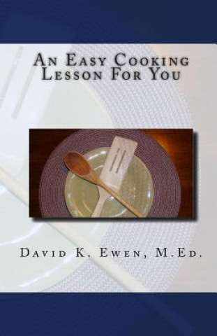 Βιβλίο An Easy Cooking Lesson For You David K Ewen M Ed