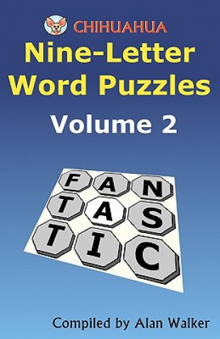 Könyv Chihuahua Nine-Letter Word Puzzles Volume 2 Alan Walker