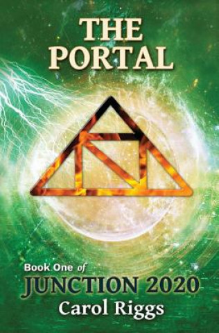 Book Junction 2020: Book One: The Portal Carol Riggs