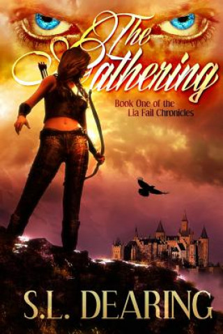 Kniha The Gathering: Book One of the Lia Fail Chronicles S L Dearing