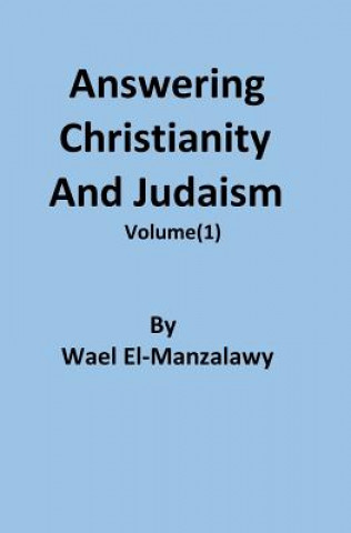 Kniha Answering Christianity And Judaism Wael El-Manzalawy