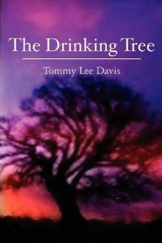 Kniha The Drinking Tree Tommy Lee Davis