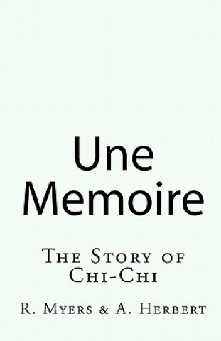 Livre Chi-Chi: Une Memoire R Myers A Herbert