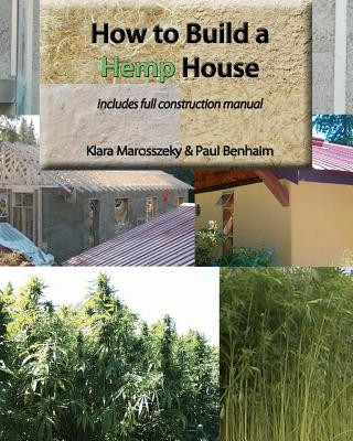 Könyv How to build a HEMP HOUSE MR Paul Benhaim