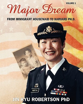 Kniha Major Dream: From Immigrant Housemaid to Harvard Ph.D. Jin Kyu Robertson