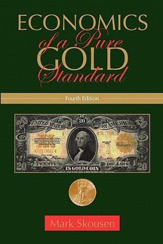 Carte Economics of a Pure Gold Standard Mark Skousen