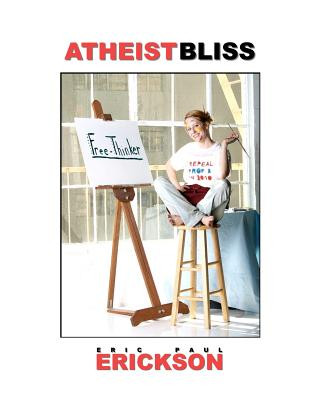 Boek Atheist Bliss Eric Paul Erickson