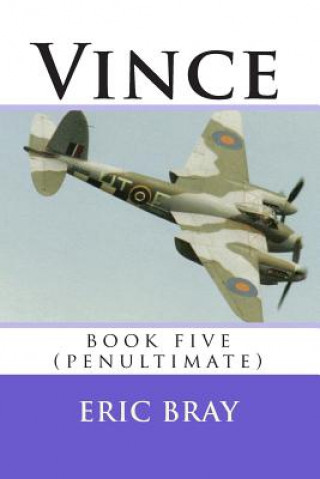 Kniha Vince: book five (penultimate) Eric Bray