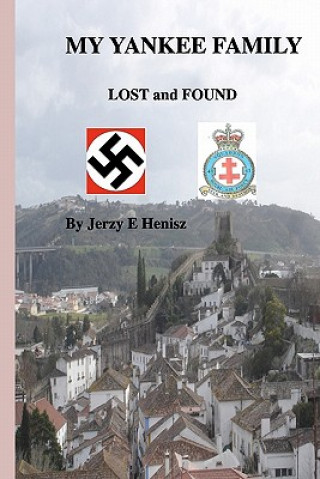 Könyv My Yankee Family Lost and Found Jerzy E Henisz