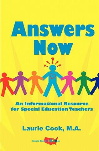 Kniha Answers Now: An Informational Resource For Special Education Teachers Laurie Cook Ma