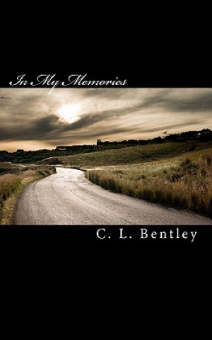 Kniha In My Memories C L Bentley