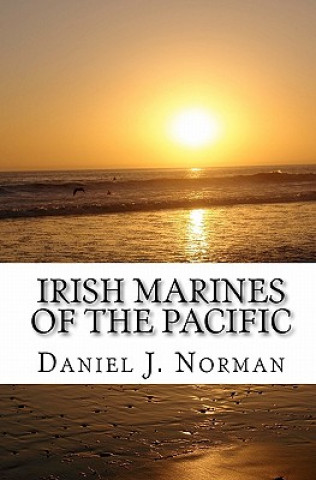 Kniha Irish Marines of the Pacific: Notre Dame, Football and World War II Daniel J Norman