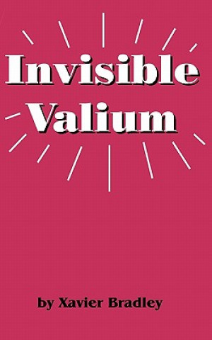 Książka Invisible Valium: The Philosophy for Overcoming Stress and Anxiety Xavier Bradley