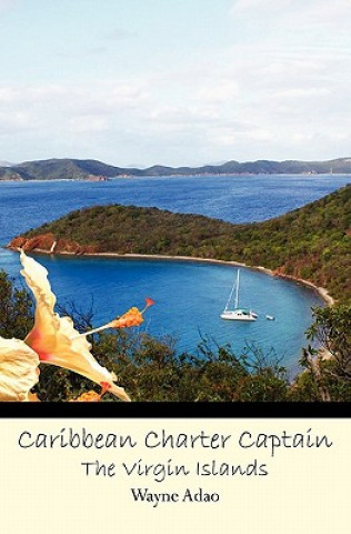 Carte Caribbean Charter Captain: The Virgin Islands Wayne Adao