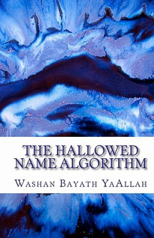 Kniha The Hallowed Name Algorithm Washan Bayath Yaallah