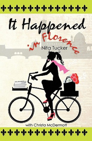 Buch It Happened in Florence Nita Tucker