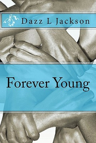 Knjiga Forever Young Dazz L Jackson