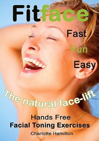 Kniha Fitface: Hands Free Facial Toning Exercises Charlotte Hamilton