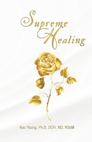 Knjiga Supreme Healing Kac Young Phd