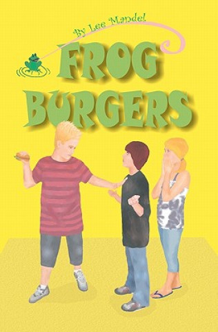Könyv Frog Burgers Lee Mandel