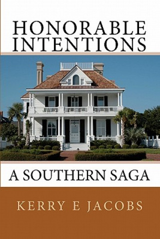 Buch Honorable Intentions: A Southern Saga Kerry E Jacobs