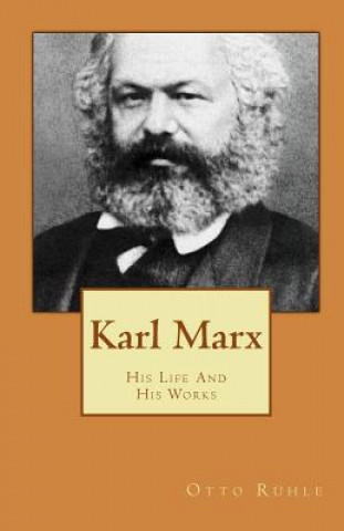 Könyv Karl Marx: His Life and His Works Otto Ruhle