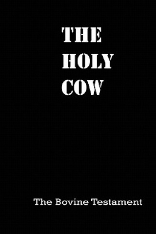 Könyv The Holy Cow: The Bovine Testament Eric J Pollock