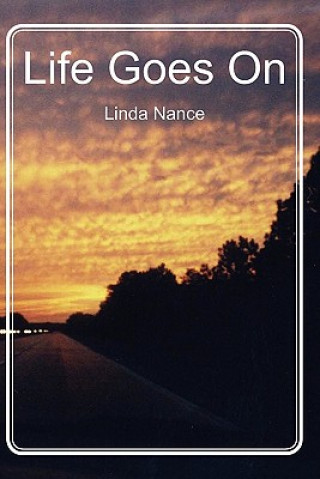 Knjiga Life Goes On Linda Nance