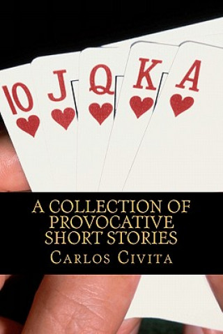 Kniha A Collection Of Provocative Short Stories MR Carlos Civita