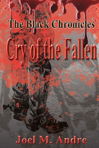 Buch The Black Chronicles: Cry of the Fallen Joel M Andre