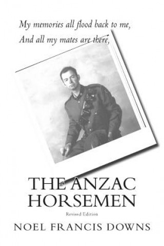 Книга The ANZAC Horsemen MR Noel Francis Downs